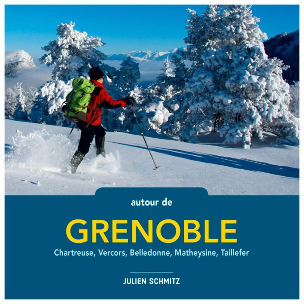 Guide Glenat Balades à Raquettes Autour De Grenoble 2 Guide Glenat Balades à Raquettes Autour De Grenoble – Image 2